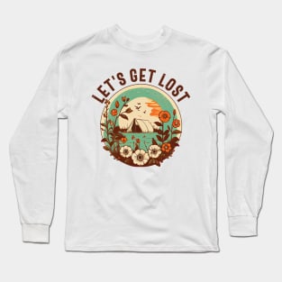 Lets Get Lost Long Sleeve T-Shirt